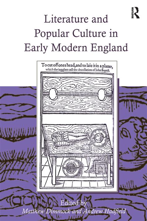 Literature And Popular Culture In Early Modern England 1st Edition