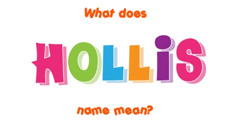 Hollis Name Meaning Of Hollis