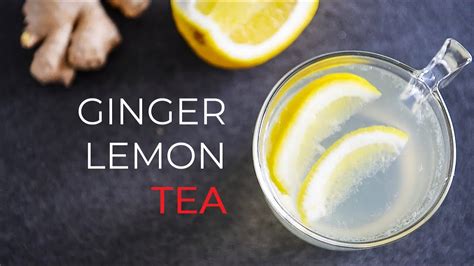 Tea Recipe For Colds Ginger Lemon Tea Youtube