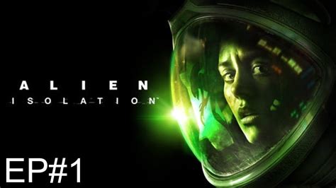 Alien Isolation Ep1 ออกนอกโลกแล้ว Youtube