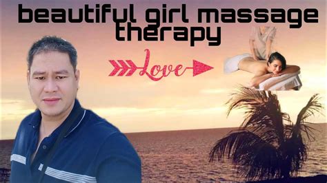 Hot Beautiful Girl Massage Therapy Youtube