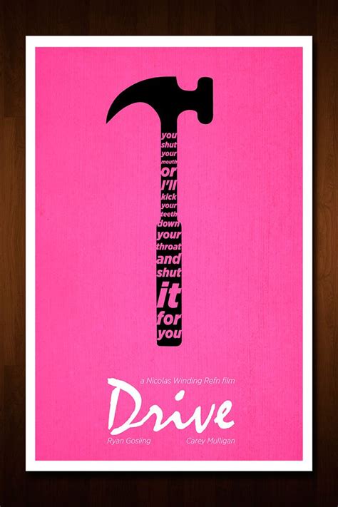 A few quotable superstars hold a big share of the top quotes. Drive poster by Nick Morrison | Alternative movie posters, Drive poster, Drive movie poster