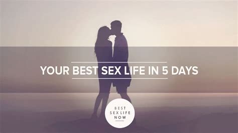 your best sex life in 5 days