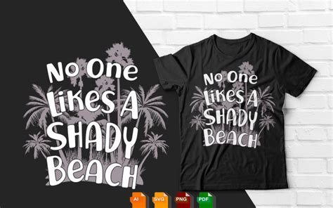 No One Likes A Shady Beach T Shirt Design TemplateMonster