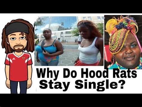 Why Do Hood Rats Stay Single YouTube