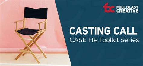 Casting Call Case Hr Toolkit Series Full Blast Creative