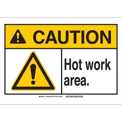 Order 143861 By Brady 10 X 14 Aluminum Caution Hot Work Area Sign