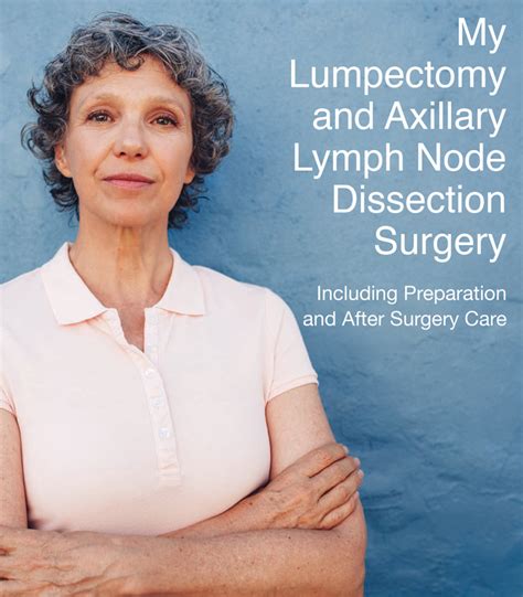Lumpectomy And Axillary Lymph Node Dissection Surgery Guide