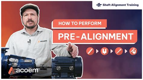 How To Perform Pre Alignment Shaft Alignment Training Acoem Youtube