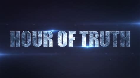 Hour Of Truth - YouTube