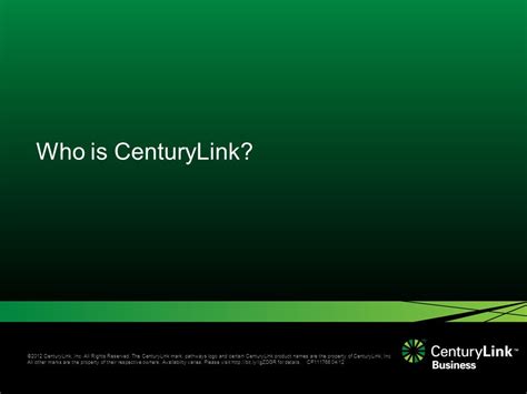 ©2012 Centurylink Inc All Rights Reserved The Centurylink Mark