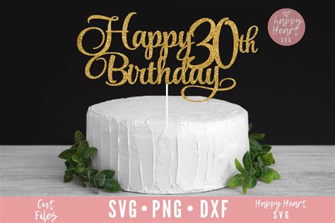 Happy 30th Birthday Cake Topper Svg Cake Topper Svg 30th Etsy Uk