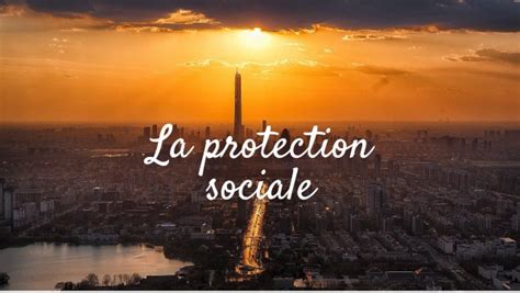 La Protection Sociale Séquence 7 Et 8