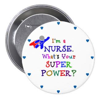 I'm a nurse what's your super power 1 t shirt design to buy. Whats Your Superpower Buttons & Pins | Zazzle