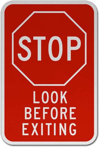 Stop Look Before Exiting Sign Y1236 By