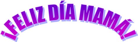 Download Feliz Dia Mamá Palabra Feliz Dia De La Madre Png Image With