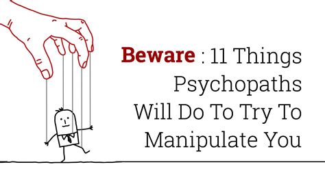 11 Things Psychopaths Will Do To Try To Manipulate You Psychopath
