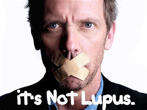 Its Not Lupus Hugh Laurie Dr House House Md