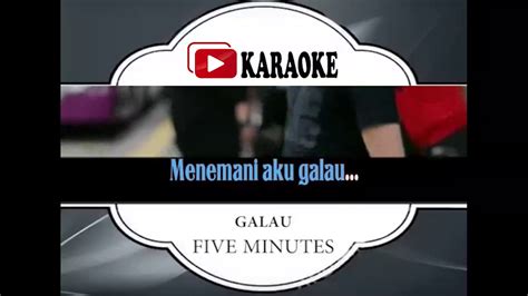 Lagu Karaoke Five Minutes Galau Pop Indonesia Official Karaoke Musik Video Youtube