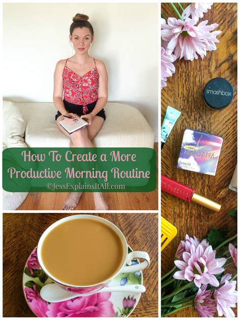 How To Create A More Productive Morning Routine Jess Explains It All