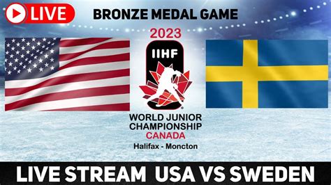 Usa Vs Sweden 2023 World Juniors Bronze Medal Live Stream Iihf Wjc