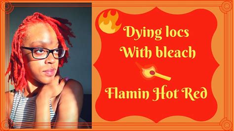Dying Locs With Bleach Flamin Hot Red YouTube