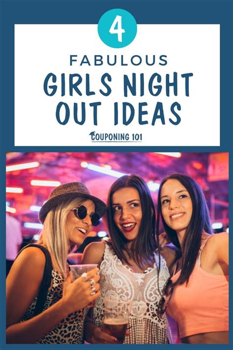 4 Fabulous Girls Night Out Ideas That Arent Wine Night Couponing 101 Girls Night Out