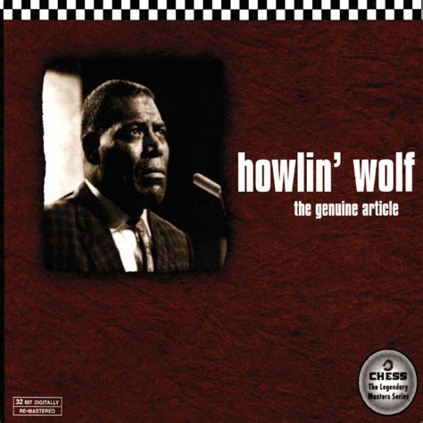 The Genuine Article Howlin Wolf Télécharger Et écouter Lalbum