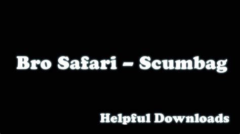 Bro Safari Scumbag Download Free Uncopyrighted Trap Music Youtube