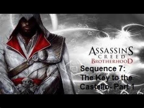 Assassins Creed Brotherhood Sequence 7 The Key To The Castello Part