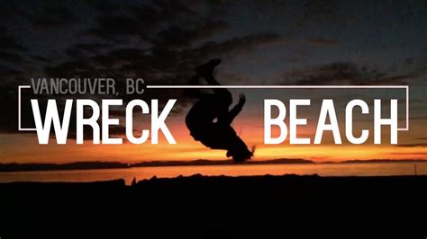 Wreck Beach Vancouver Bc Itsyvn Youtube