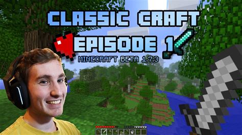 Playing Minecraft Beta 173 In 2022 Classic Craft 1 Youtube