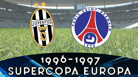 Psg Vs Juventus Billet - Juventus FC vs. Paris Saint-Germain Super Copa Final, Vuelta 1996