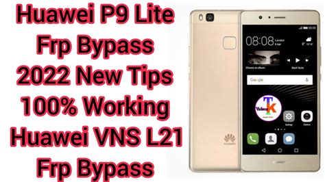 Huawei P9 Lite Frp Bypass 2022 New Tips 100 Working Huawei Vns L21