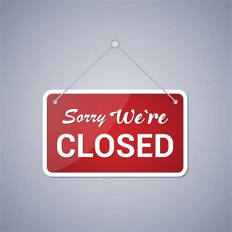 Premium Vector Red Business Sign That Says Sorry Were Closed With