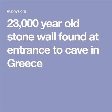 23000 Year Old Stone Wall Found At Entrance To Cave In Greece Stone