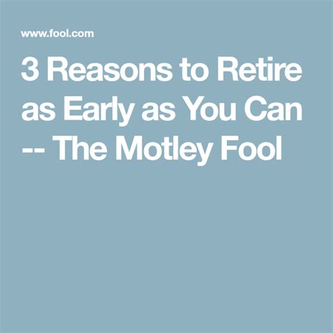 3 Reasons To Retire As Early As You Can The Motley Fool The Motley