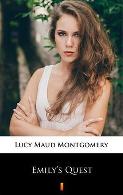 emily s quest by l m montgomery goodreads