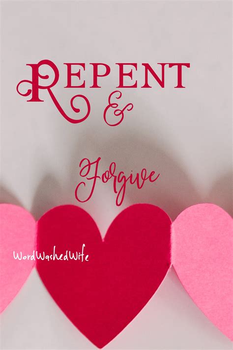 Repent And Forgive — Word Washed Wife