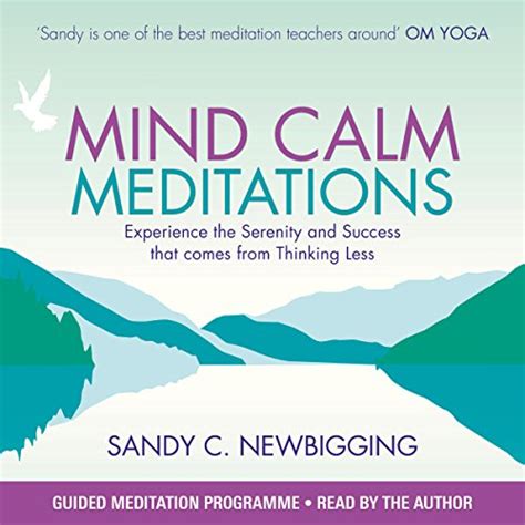 Mind Calm Meditations Experience The Serenity And Success That Come