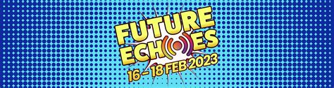 Future Echoes 2023 3 Day Ticket 2 For 1 Biljettkiosken
