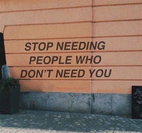 Stop Needing People Who Dont Need You Motivationalthoughts Mood