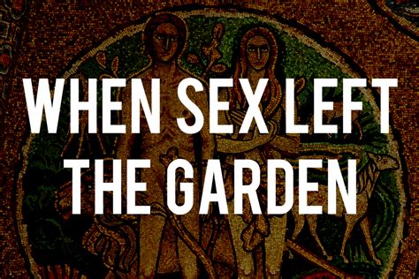 when sex left the garden awakening church