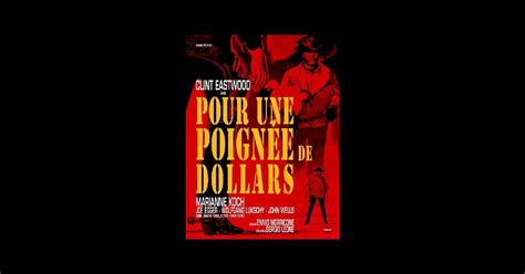 Pour Une Poignée De Dollars Streaming Vf - Pour une poignée de dollars (1964), un film de Sergio Leone | Premiere
