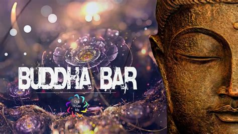 ️ buddha bar 2020 lounge chillout and relax music buddha bar chillout the best vol 25