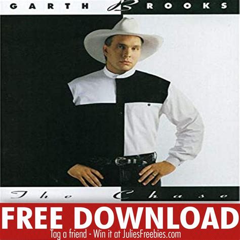 Free The Chase By Garth Brooks Album Download Julies Freebies