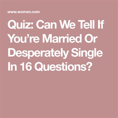 Quiz Can We Tell If Youre Married Or Desperately Single In 16