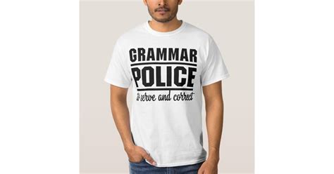 Grammar Police T Shirt Zazzle