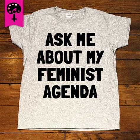 Ask Me About My Feminist Agenda Women S T Shirt Feminist Agenda