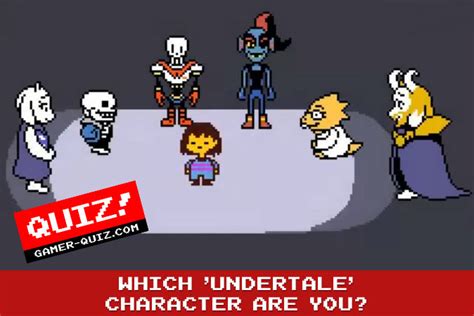 Which Undertale Character Are You Rpg Gamer